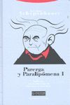 PARERGA Y PARALIPOMENA I (2EDIC.)