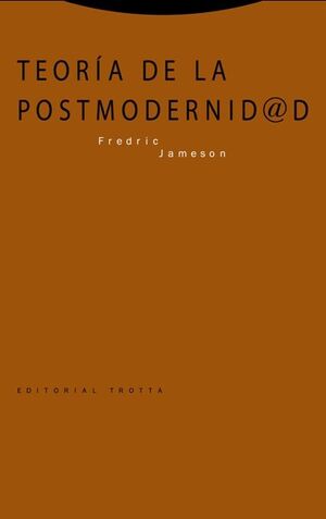 TEORÍA DE LA POSTMODERNIDAD (4ª EDICIÓN)