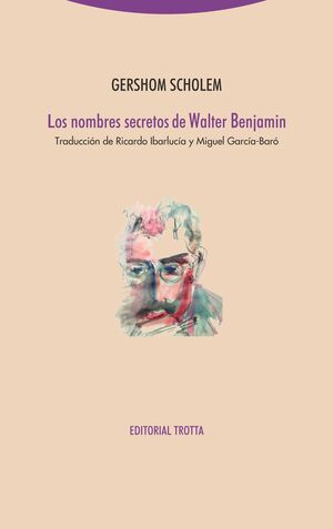 LOS NOMBRES SECRETOS DE WALTER BENJAMIN (NE)