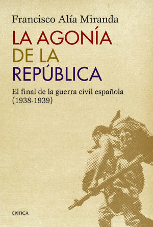 LA AGONÍA DE LA REPÚBLICA