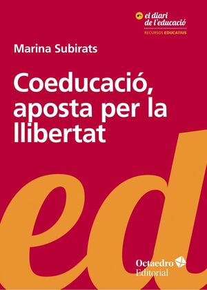 COEDUCACIÓ, APOSTA PER LA LLIBERTAT