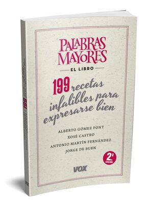 PALABRAS MAYORES 199 RECETAS INFALIBLES PARA EXPRE