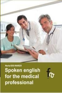 SPOKEN ENGLISH FOR THE MEDICAL PROFESIONAL