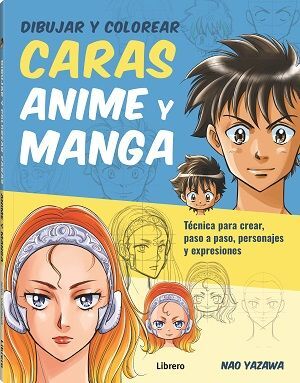 DIBUJAR Y COLOREAR CARAS ANIME Y MANGA (LIBRERO)