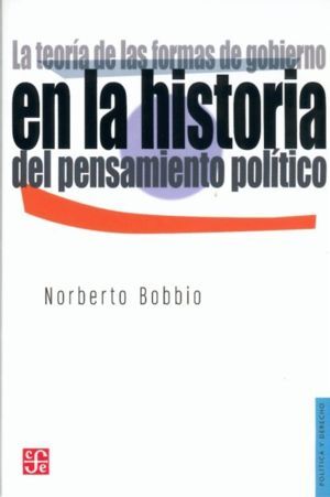 TEORIA DE LAS FORMAS DE GOBIERNO EN LA HISTORIA DE