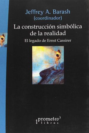 LA CONSTRUCCIÓN SIMBÓLICA DE LA REALIDAD