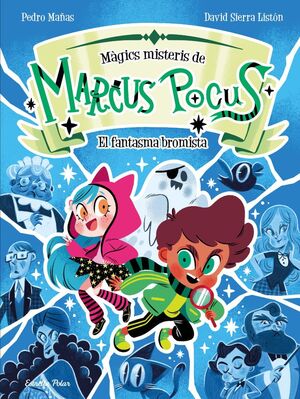 MARCUS POCUS. MAGICS MISTERIS 2. EL FANTASMA BROMI