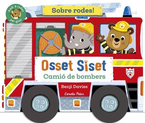 OSSET SISET. SOBRE RODES! CAMIO DE BOMBERS