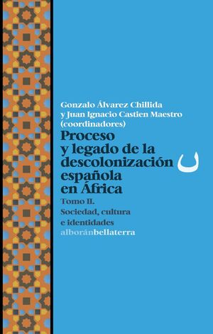 PROCESO Y LEGADO DE LA DESCOLONIZACION ESPA¥OLA EN