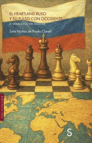 EL HEARTLAND RUSO Y SU PULSO CON OCCIDENTE