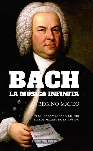 BACH: LA MUSICA INFINITA