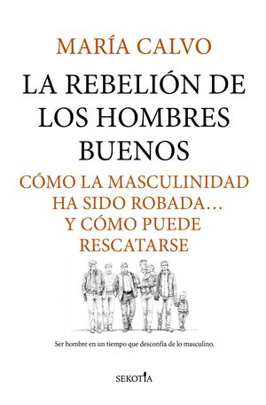 REBELIÓN DE LOS HOMBRES BUENOS, LA