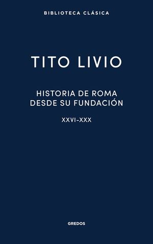 HISTORIA DE ROMA DESDE SU FUNDACIÓN XXVI-XXX