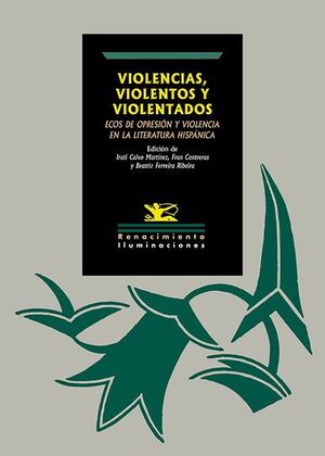 VIOLENCIAS, VIOLENTOS Y VIOLENTADOS