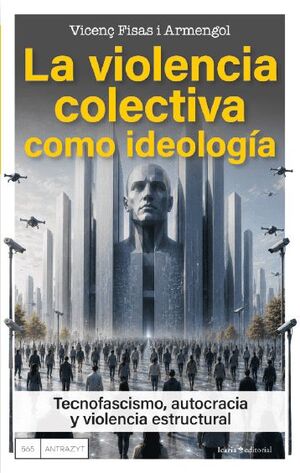 LA VIOLENCIA COLECTIVA COMO IDEOLOGÍA